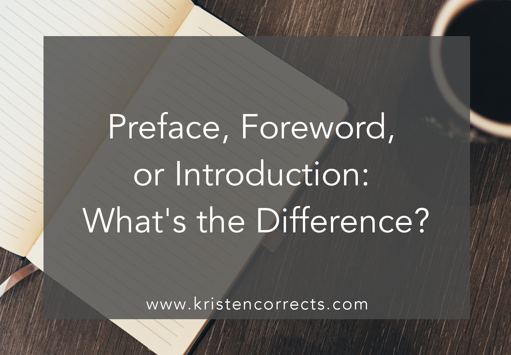 Preface, Introduction, Or Foreword: What’s The Difference? - KRISTEN ...